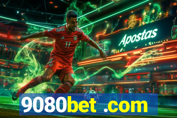9080bet .com